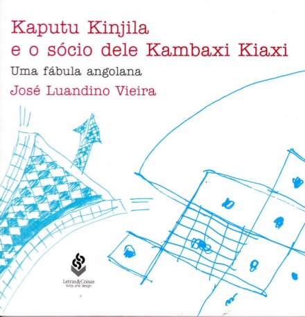 Kaputu Kinjila e o Sócio dele Kambaxi Kiaxi - Uma Fábula Angolana