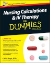 Nursing Calculations and IV Therapy For Dummies, UK Edition