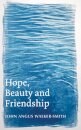 Hope, Beauty and Friendship
