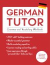 German Tutor: Grammar and Vocabulary Workbook (Learn German with Teach Yourself)
