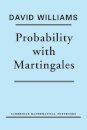 Probability with Martingales