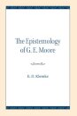 The Epistemology of G. E. Moore