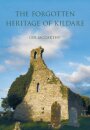The Forgotten Heritage of Kildare