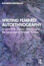 Writing Feminist Autoethnography