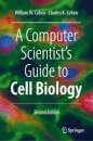 A Computer Scientist's Guide to Cell Biology
