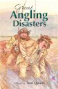 Great Angling Disasters