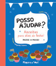 Posso Ajudar? Receitas Para Dias de Festa!