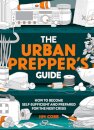 The Urban Prepper's Guide