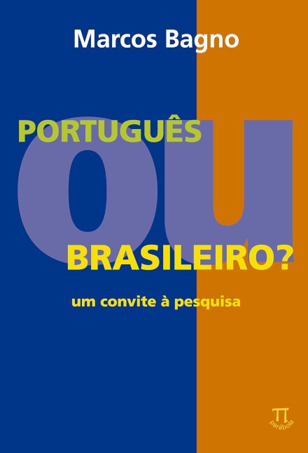 Português Ou Brasileiro? Um Convite À Pesquisa