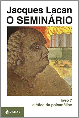 Seminário Livro 07: A Ética Da Psicanálise