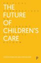 The Future of Children’s Care