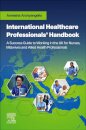 International Healthcare Professionals' Handbook: A Success Guide to Working in the UK for Nurses, Midwives and Allied Health Professionals