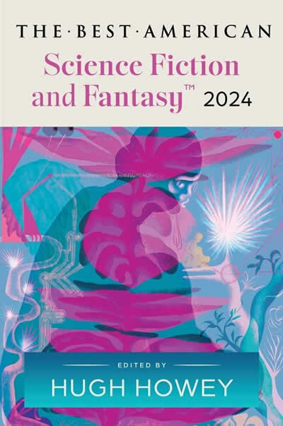 The Best American Science Fiction And Fantasy 2024