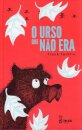 O Urso Que Não Era