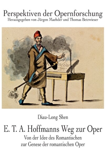 E. T. A. Hoffmanns Weg zur Oper