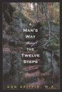 A Man's Way Through the Twelve Steps