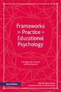 Frameworks for Practice in Educational Psychology, Second Edition
