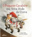 O Pequeno Cavaleiro Que Tinha Medo da Chuva