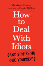 How To Deal With Idiots