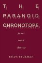 The Paranoid Chronotope