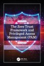 The Zero Trust Framework and Privileged Access Management (PAM)