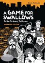 A Game for Swallows: To Die, To Leave, To Return
