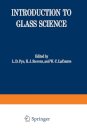 Introduction to Glass Science