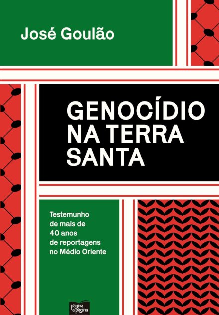Genocídio Na Terra Santa - Testemunho De Mais De 40 Anos De Reportagens No Médio Oriente