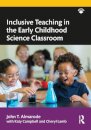 Inclusive Teaching in the Early Childhood Science Classroom
