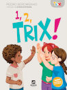 1, 2, Trix!