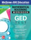 McGraw-Hill Education Mathematical Reasoning Workbook for the GED Test, Fourth Edition