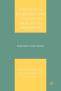 The Politics, Economics, and Culture of Mexican-US Migration