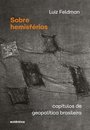Sobre Hemisférios: Capítulos De Geopolítica Brasileira