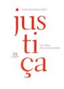 Justiça - Um olhar (des)comprometido