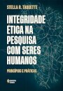 Integridade ética na pesquisa com seres humanos: princípios