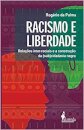 Racismo E Liberdade