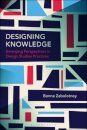 Designing Knowledge