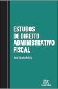 Estudos de Direito Administrativo Fiscal