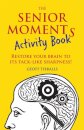 The Senior Moments Activity Book
