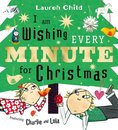 I Am Wishing Every Minute For Christmas