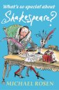 What'S So Special About Shakespeare?