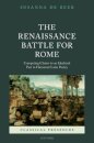 The Renaissance Battle for Rome