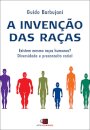 A Invenção Das Raças: Existem Mesmo Raças Humanas?