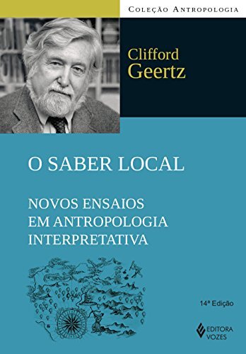 O Saber Local: Novos Ensaios Em Antropologia Interpretativa