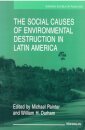 Social Causes of Environmental Destruction in Latin America