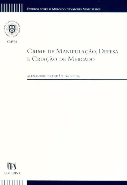 Crime de Manipulação, Defesa e Criação de Mercado