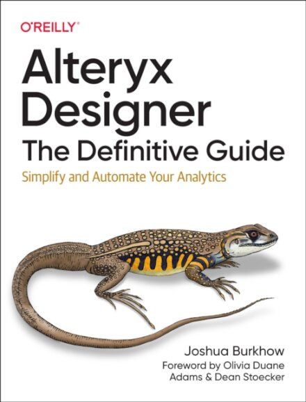 Alteryx Designer: The Definitive Guide