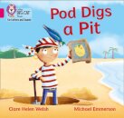 Pod Digs a Pit
