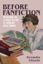 Before Fanfiction