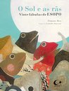 O Sol E As Rãs: Vinte Fábulas De Esopo